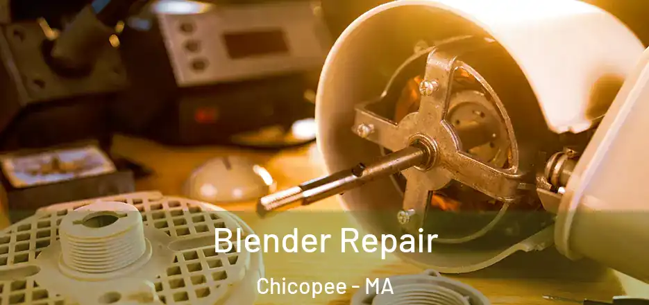  Blender Repair Chicopee - MA