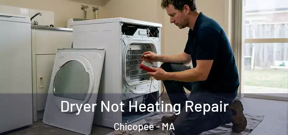  Dryer Not Heating Repair Chicopee - MA