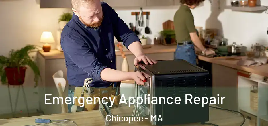 Emergency Appliance Repair Chicopee - MA