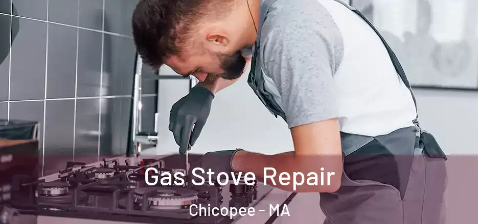  Gas Stove Repair Chicopee - MA