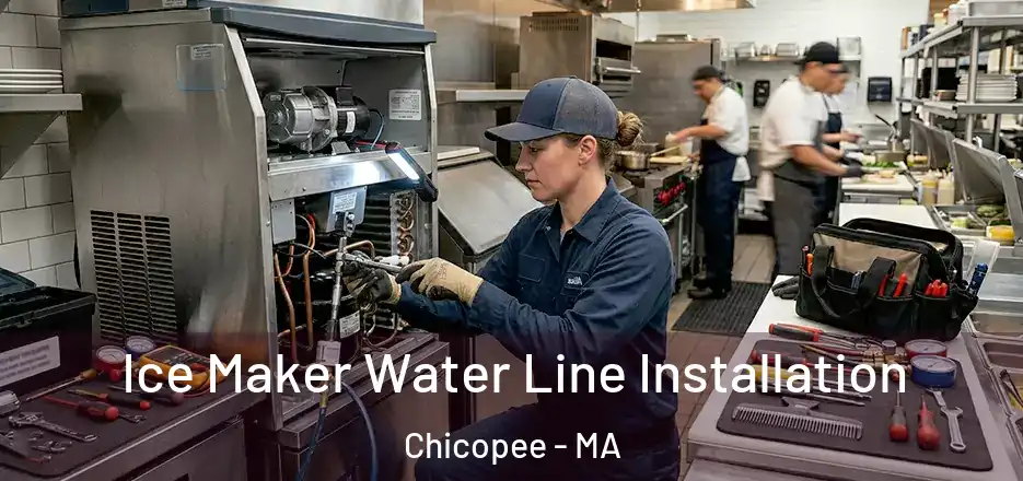  Ice Maker Water Line Installation Chicopee - MA