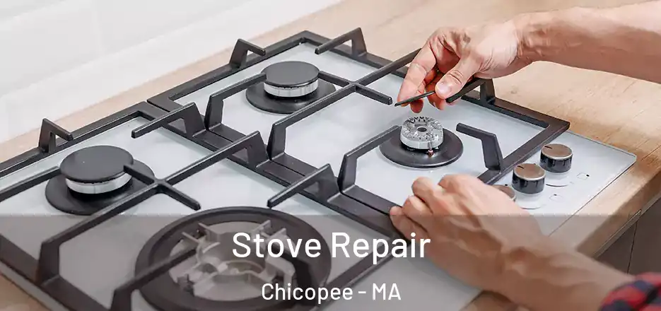  Stove Repair Chicopee - MA