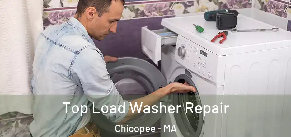  Top Load Washer Repair Chicopee - MA