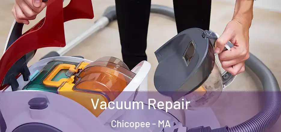  Vacuum Repair Chicopee - MA